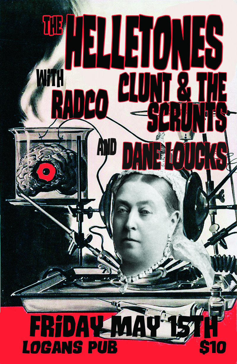 The Helletones, RADCO, Clunt & the Scrunts, Dane Loucks @ Logan's Pub May 15 2015 - May 7th @ Logan's Pub