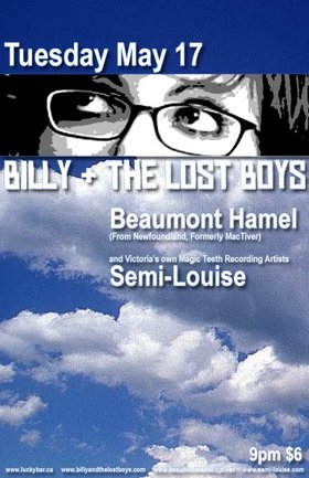 Billy and the Lost Boys, Beaumont Hamel, Semi-Louise @ Lucky Bar May 17 2005 - May 6th @ Lucky Bar