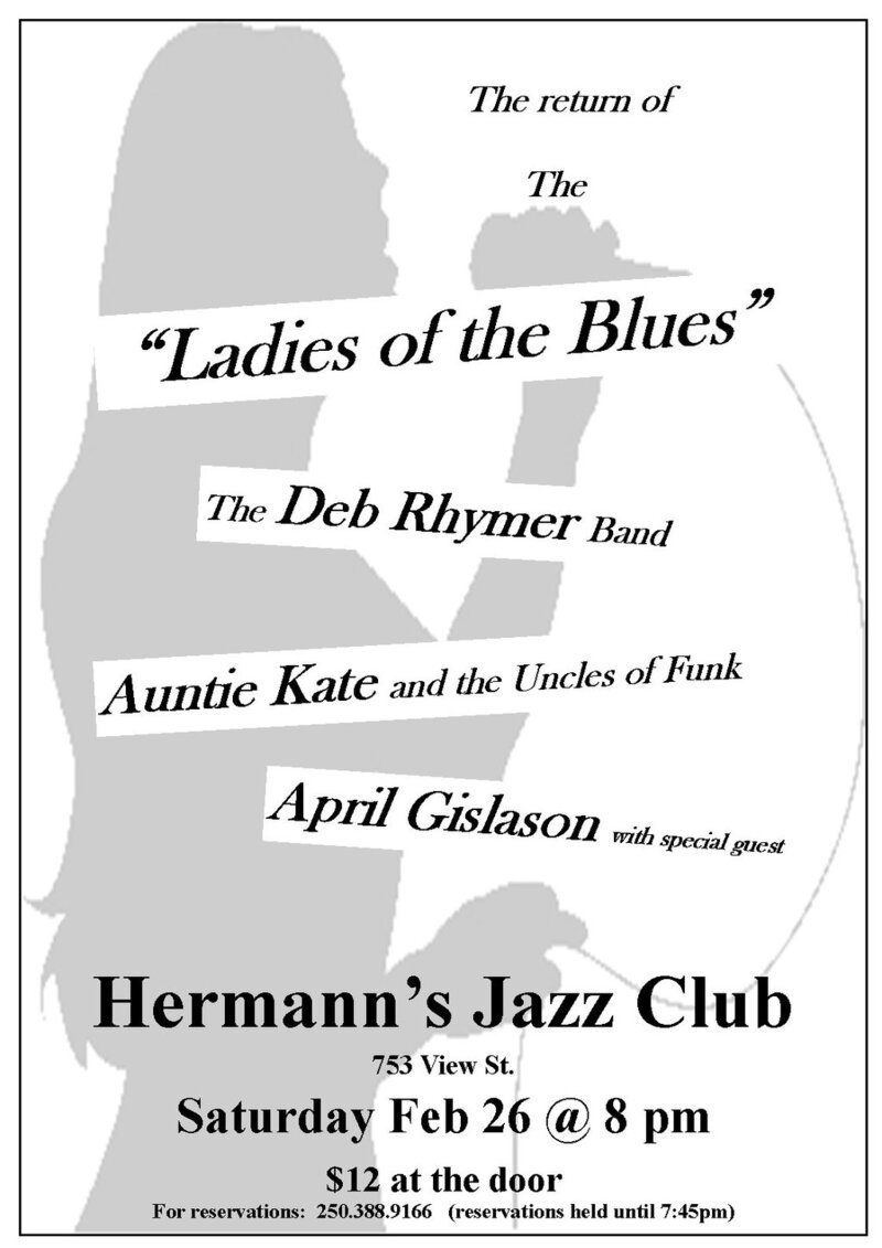 "The Ladies of the Blues": Auntie Kate & the Uncles of Funk, The Deb Rhymer Band, April Gislason @ Hermann's Jazz Club Feb 26 2011 - May 9th @ Hermann's Jazz Club