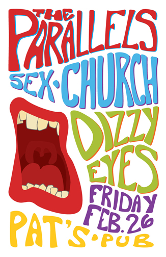 The Parallels, Sex Church, Dizzy Eyes @ Pat's Pub Feb 26 2010 - May 13th @ Pat's Pub