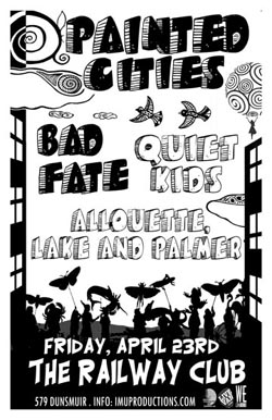 Painted Cities, Bad Fate, Quiet Kids, Allouette Lake and Palmer @ Railway Club Apr 23 2010 - May 12th @ Railway Club