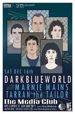 DARKBLUEWORLD w/ MARNIE MAINS + Tarran The Tailor: Dark Blue World, Marnie Mains, Tarran the Tailor @ The Media Club Dec 16 2006 - May 10th @ The Media Club