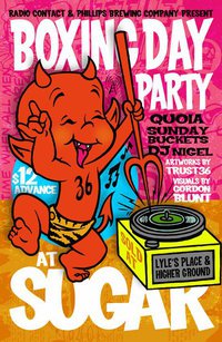 Radio Contact's Annual Boxing Day Barn Burner: Quoia, Sunday Buckets, Dj Nigel, with special guests, Shawn O'Keefe, Gordon Blunt @ Capital Ballroom Dec 26 2010 - May 17th @ Capital Ballroom