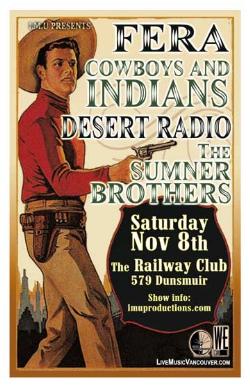 ROOTS ROCK HOE-DOWN!: Cowboys & Indians, The Sumner Brothers, Desert Radio, Fera @ Railway Club Nov 8 2008 - May 10th @ Railway Club