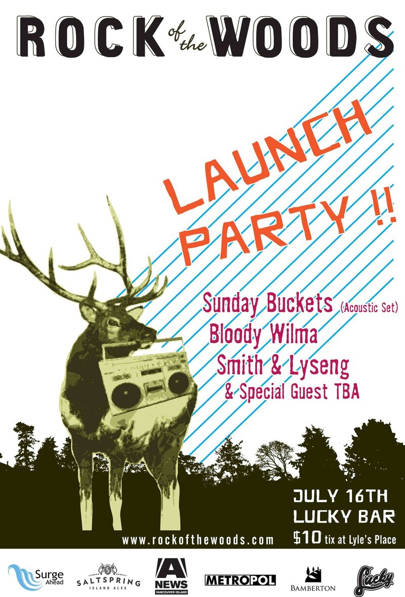 Rock of the Woods Launch Party!: Sunday Buckets, Smith & Lyseng, Bloody Wilma, with special guests @ Lucky Bar Jul 16 2010 - May 7th @ Lucky Bar