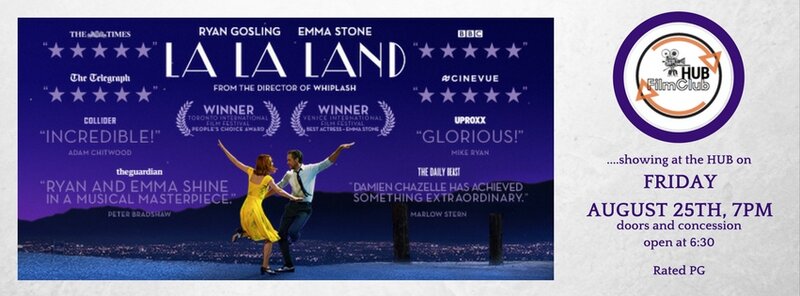 Hub Film Club screening of La La Land @ The HUB at Cowichan Station Aug 25 2017 - May 6th @ The HUB at Cowichan Station