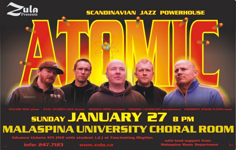 Scandinavian Jazz Powerhouse: Atomic @ Malaspina University Choral Room Jan 27 2008 - May 7th @ Malaspina University Choral Room