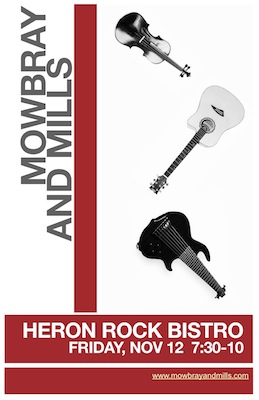 Mowbray and Mills @ Heron Rock Bistro Nov 12 2010 - May 6th @ Heron Rock Bistro