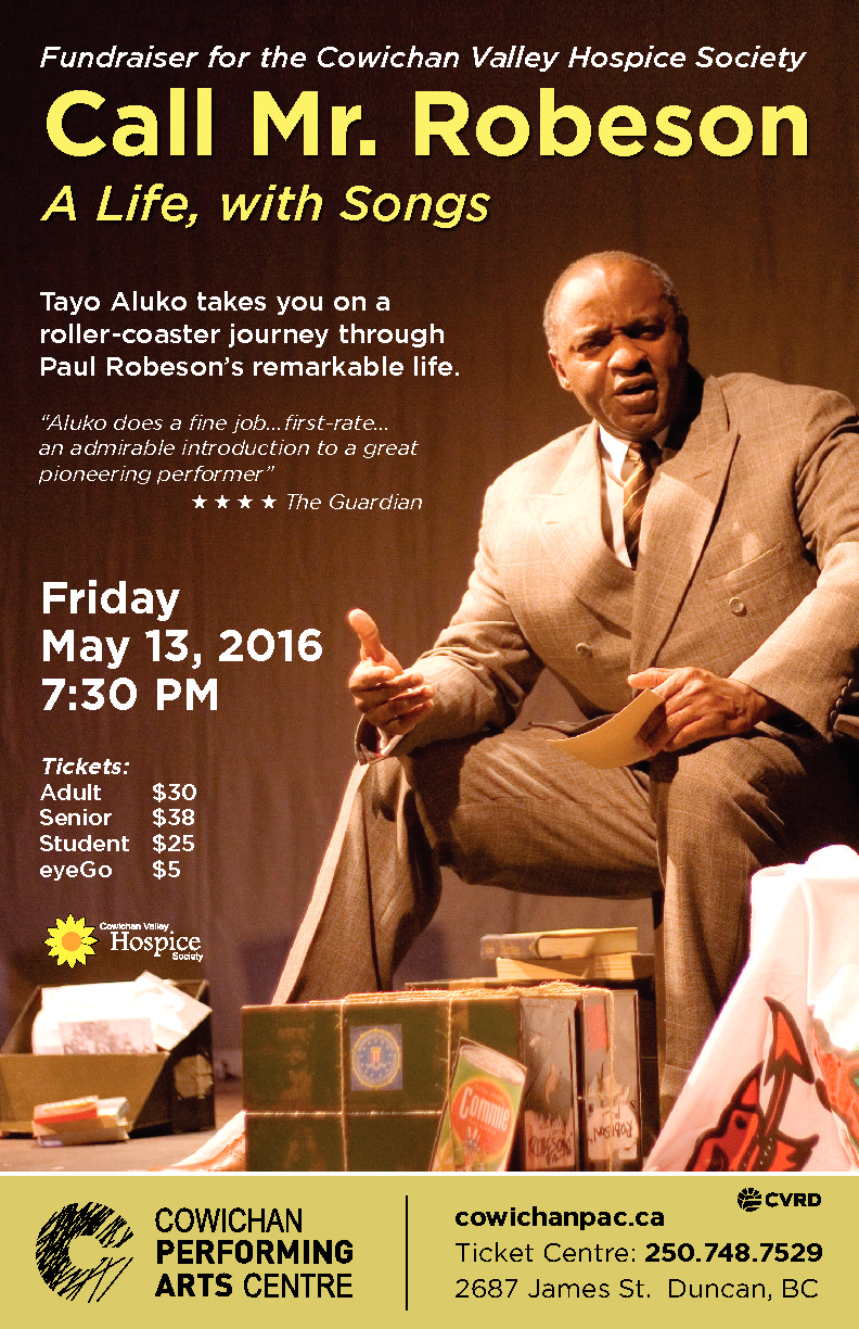 Call Mr. Robeson A Life, With Songs @ Cowichan Performing Arts Centre May 13 2016 - Jun 4th @ Cowichan Performing Arts Centre