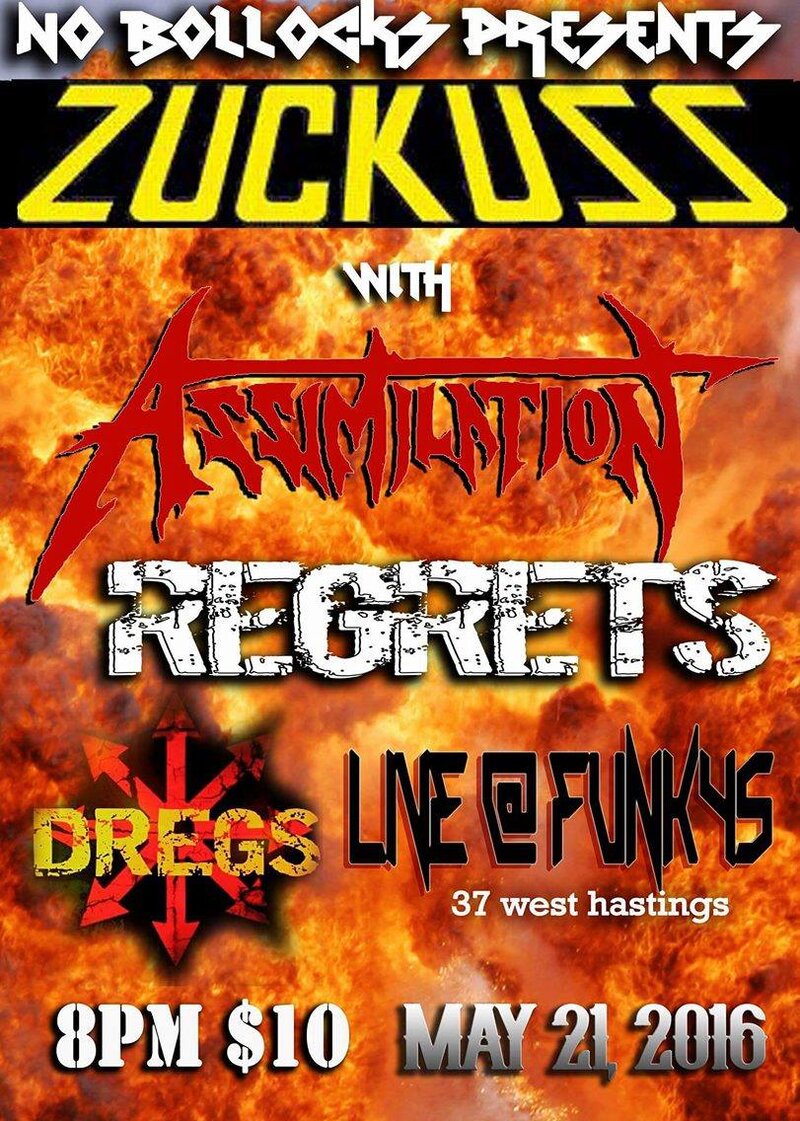 Zuckuss, Assimilation, Regrets, Dregs @ Funky Winker Beans May 21 2016 - May 9th @ Funky Winker Beans