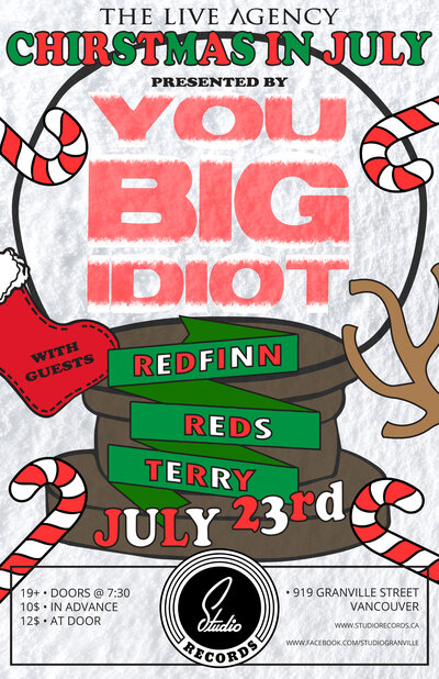 'Christmas in July!': You Big Idiot, RedFinn, Reds, Terry @ Studio Records Jul 23 2016 - May 6th @ Studio Records
