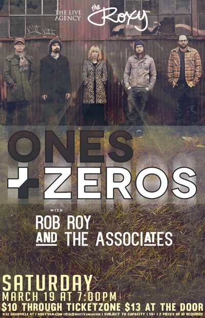 Ones&Zeros, Rob Roy & the Associates @ The Roxy Mar 19 2016 - May 6th @ The Roxy