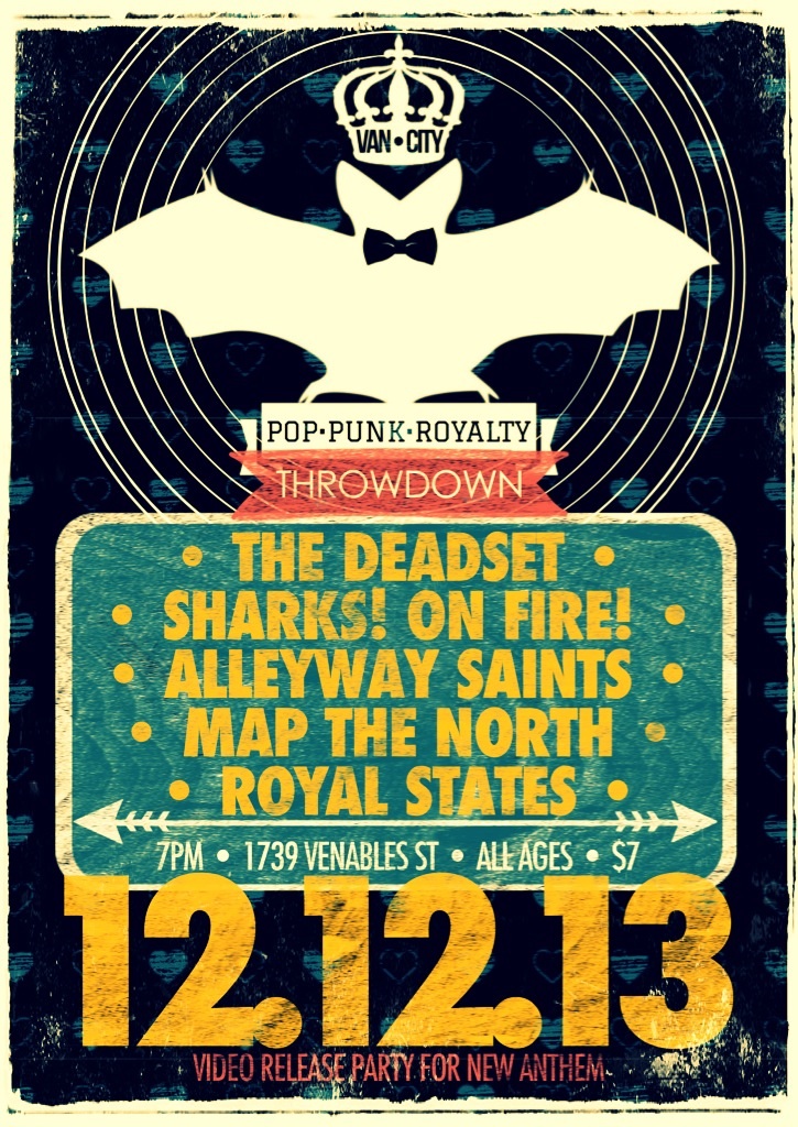 The Deadset, Sharks! On Fire!, MAP THE NORTH, Alleyway Saints, ROYAL STATES @ 1739 VENABLES St Dec 12 2013 - May 7th @ 1739 VENABLES St