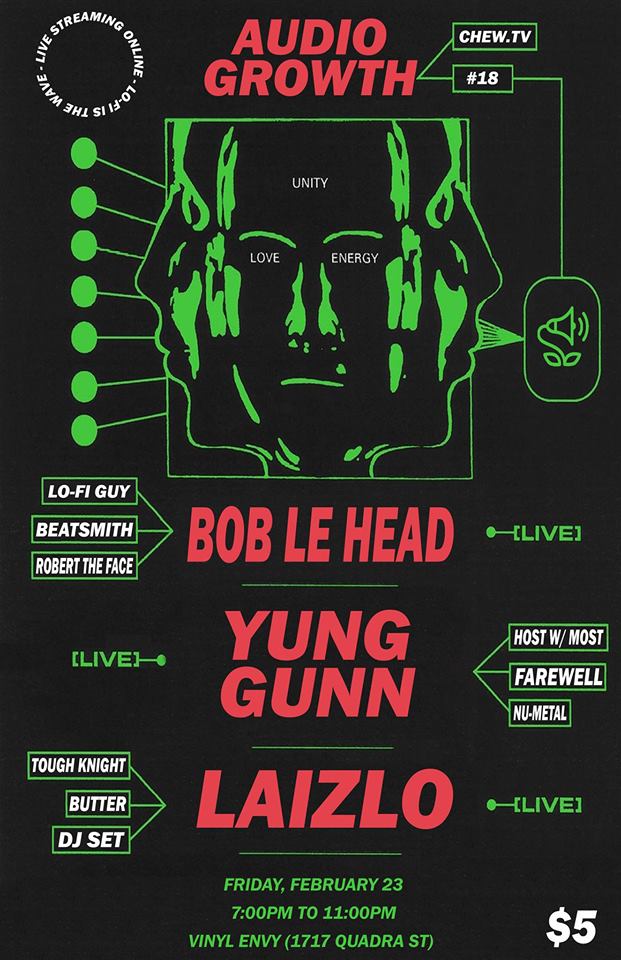 Audio Growth 18: Laizlo, Yung Gunn, Bob Le Head @ Vinyl Envy Feb 23 2018 - Jun 7th @ Vinyl Envy