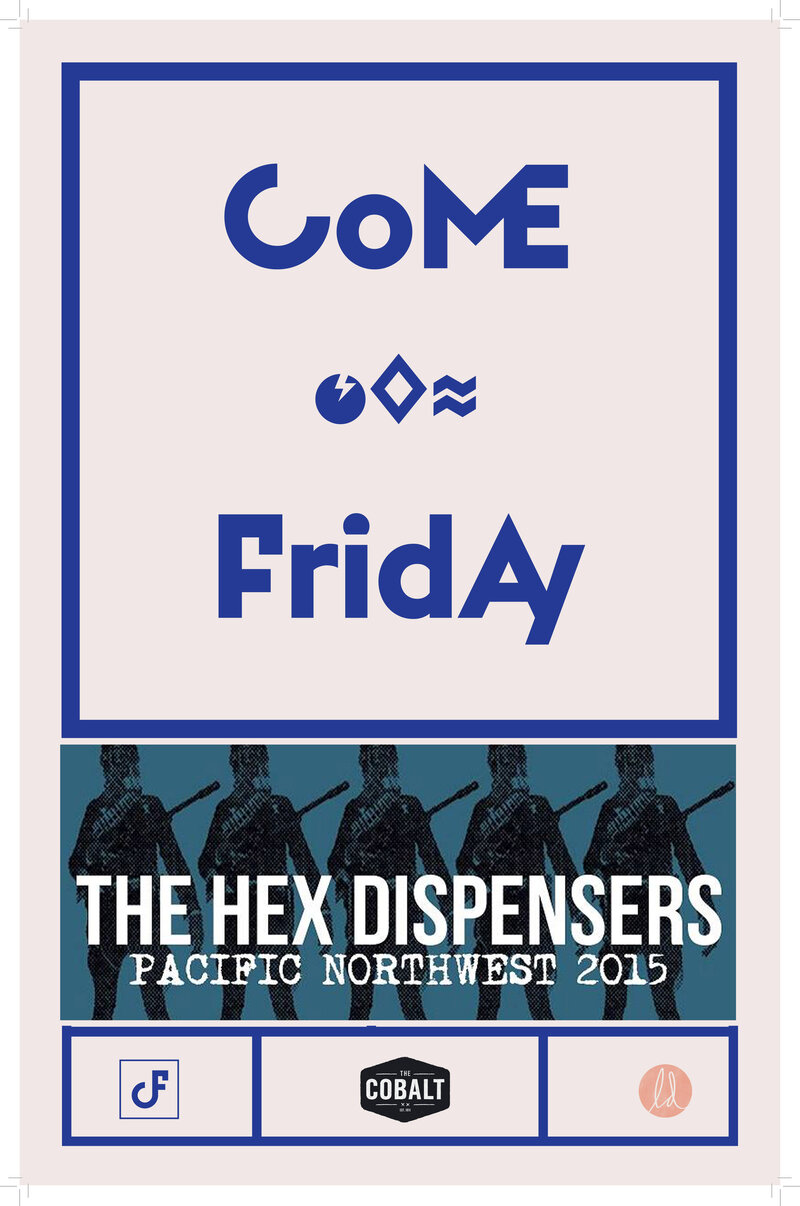 The Hex Despencers (Austin, TX), Nervous Talk, DJ Steve Ferreia  @ The Cobalt Feb 27 2015 - May 6th @ The Cobalt