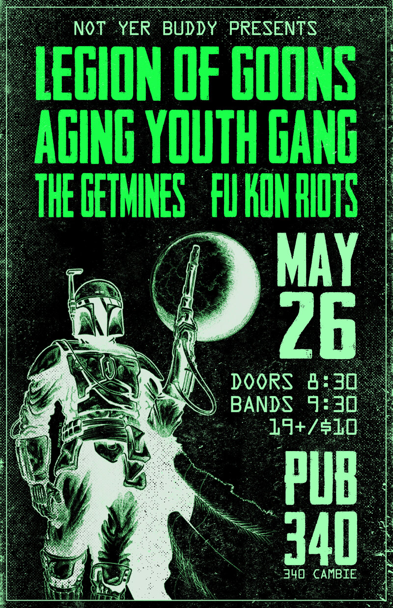 Legion of Goons, Aging Youth Gang, The Getmines, Fu Kon Riots @ Pub 340 May 26 2017 - May 14th @ Pub 340