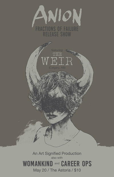 Anion, The Weir (Calgary), Career Opportunities, Womankind @ The Astoria  May 20 2016 - May 6th @ The Astoria 