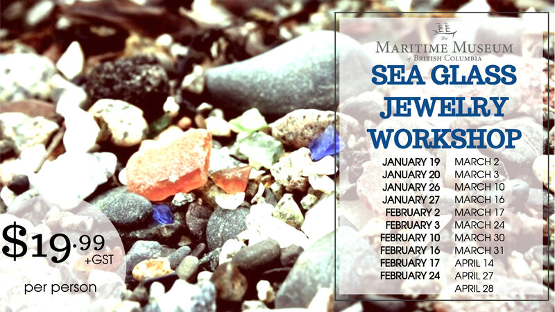 Sea Glass Jewelry Workshop @ Maritime Museum of BC Mar 24 2019 - Jun 4th @ Maritime Museum of BC