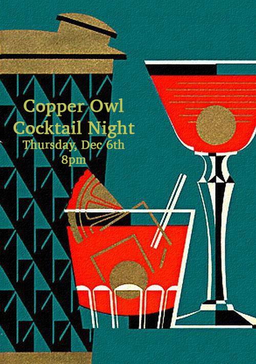Copper Owl Cocktail Night @ Copper Owl Dec 6 2018 - Jun 11th @ Copper Owl