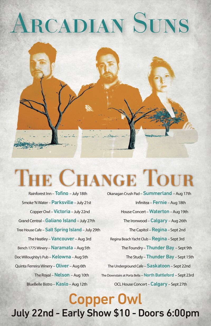 Arcadian Suns The Change Tour: Arcadian Suns @ Copper Owl Jul 22 2017 - Jun 6th @ Copper Owl