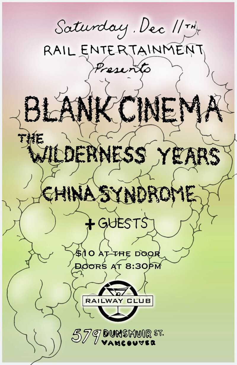 Wilderness Years, China Syndrome, Blank Cinema, kokos @ Railway Club Dec 11 2010 - May 8th @ Railway Club