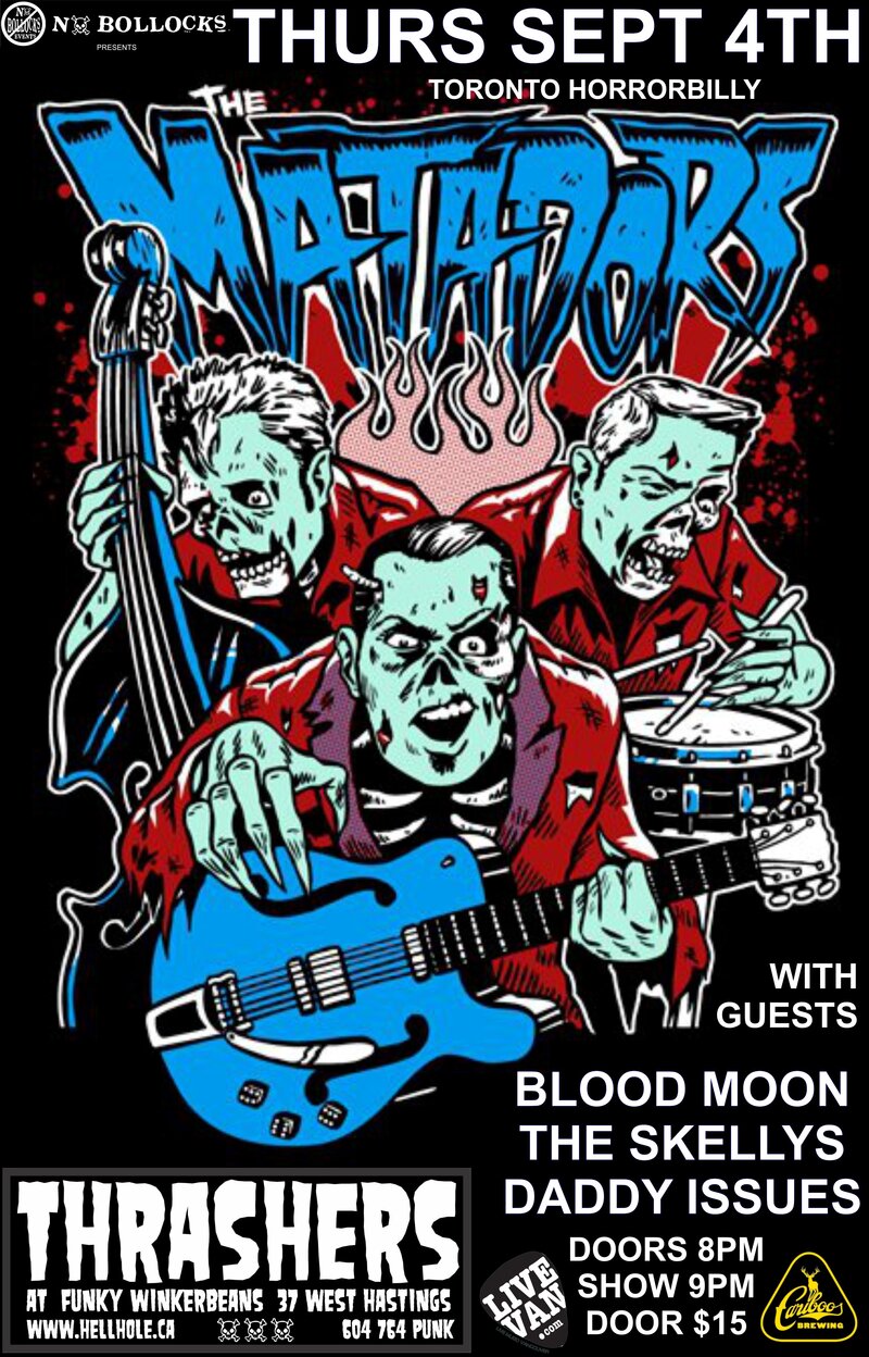 HORRORBILLY FROM TORONTO!!~~: The Matadors, Blood Moon, The Skellys, Daddy Issues @ Funky Winker Beans Sep 4 2014 - May 8th @ Funky Winker Beans