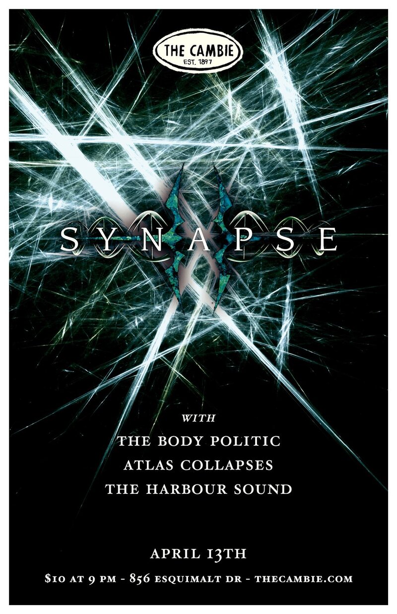 SYN{A}PSE, The Body Politic, Atlas Collapses, The Harbour Sound  @ The Cambie at the  Esquimalt Inn Apr 13 2012 - May 14th @ The Cambie at the  Esquimalt Inn