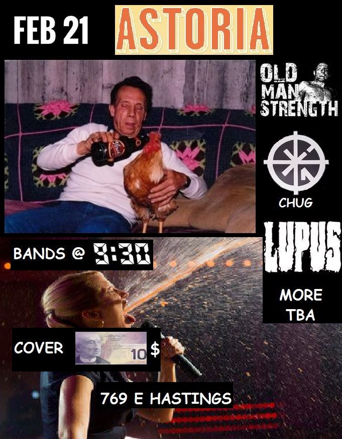 Chug, Old Man Strength, Lupus @ The Astoria  Feb 21 2015 - May 7th @ The Astoria 