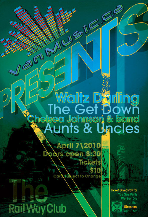 The Get Down, Waltz Darling, Sunday's Best, Aunts and Uncles @ Railway Club Apr 7 2010 - Apr 30th @ Railway Club