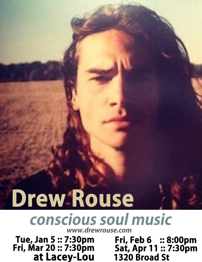 Soul Conscious Music: Drew Rouse @ Lacey-Lou Tapas Lounge Jan 5 2015 - Jun 9th @ Lacey-Lou Tapas Lounge