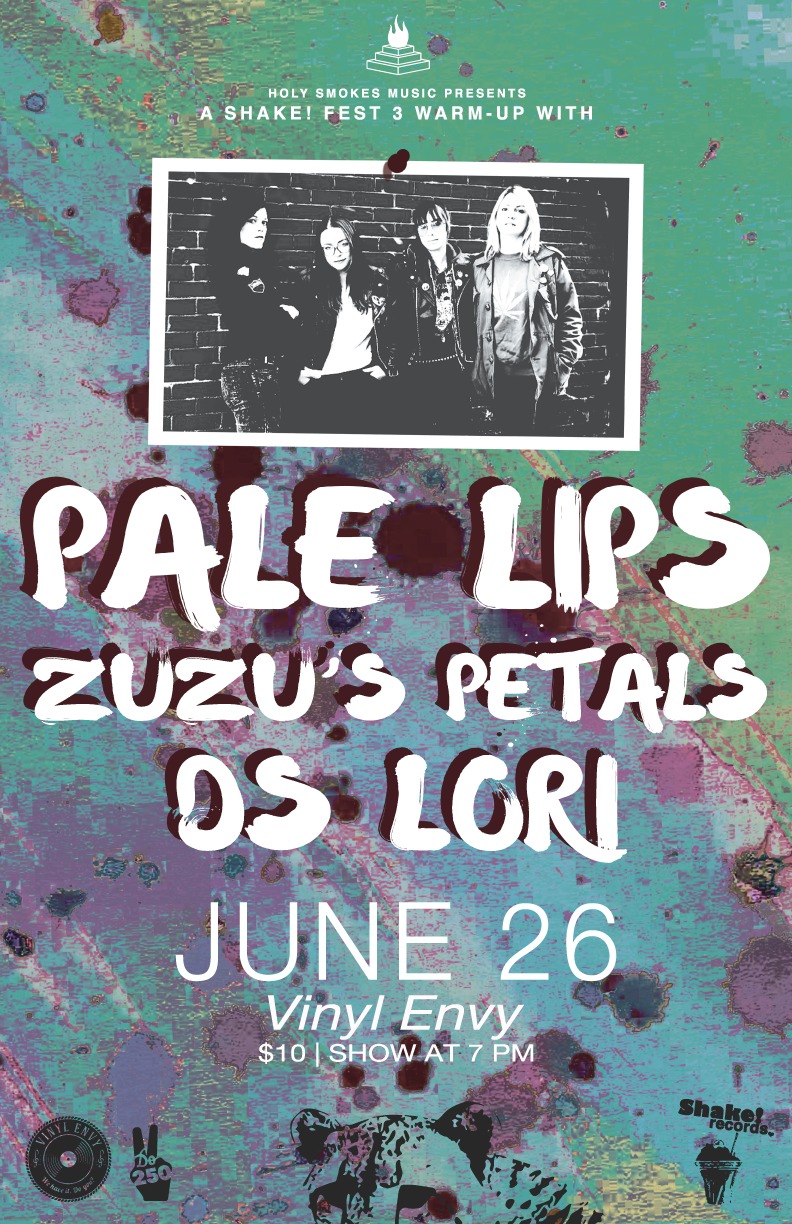 SHAKE! FEST 3 WARM-UP with: Pale Lips  (Mtl), Zuzu's Petals, DS LORI @ Vinyl Envy Jun 26 2016 - Jul 14th @ Vinyl Envy