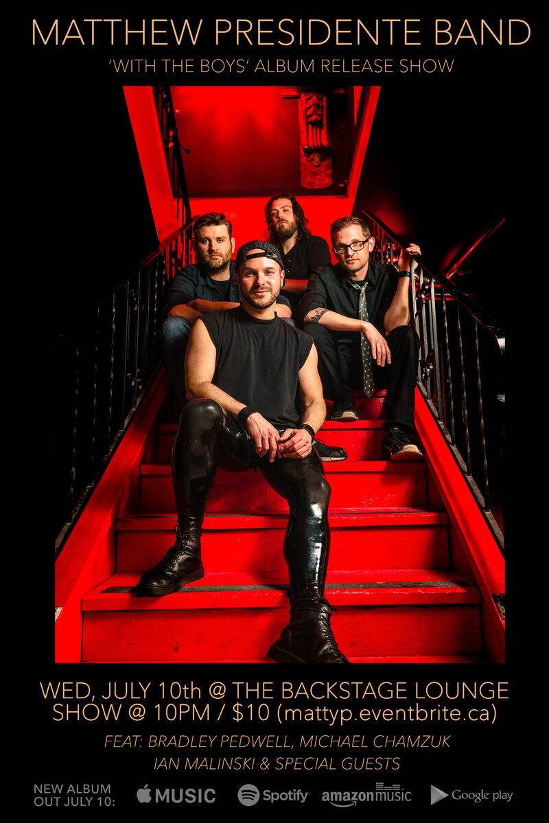 'With the Boys' Album release sho: Matthew Presidente @ Backstage Lounge Jul 10 2019 - May 11th @ Backstage Lounge