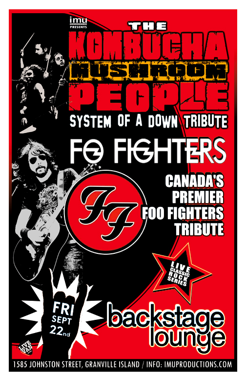 System Of A Down Tribute w/ Canada's Premier Tribute to The Foo Fighters: The Kombucha Mushroom People, FO FIGHTERS @ Backstage Lounge Sep 22 2017 - May 6th @ Backstage Lounge