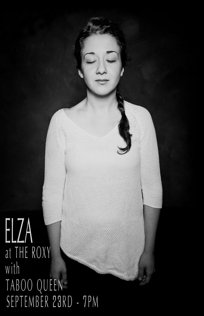 Elza, Taboo Queen @ The Roxy Sep 23 2016 - May 6th @ The Roxy