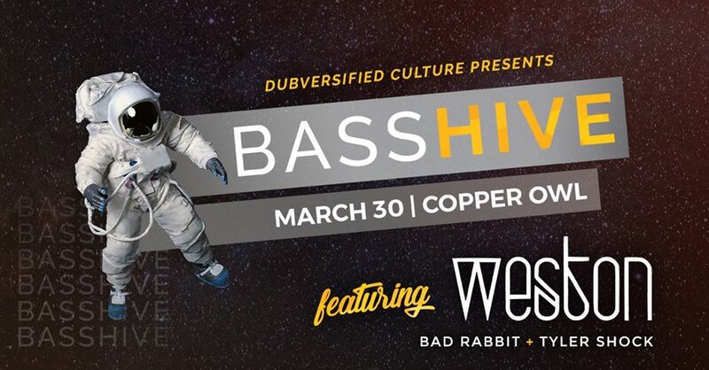 Bass Hive featuring: Weston, Bad Rabbit @ Copper Owl Mar 30 2018 - Jun 8th @ Copper Owl