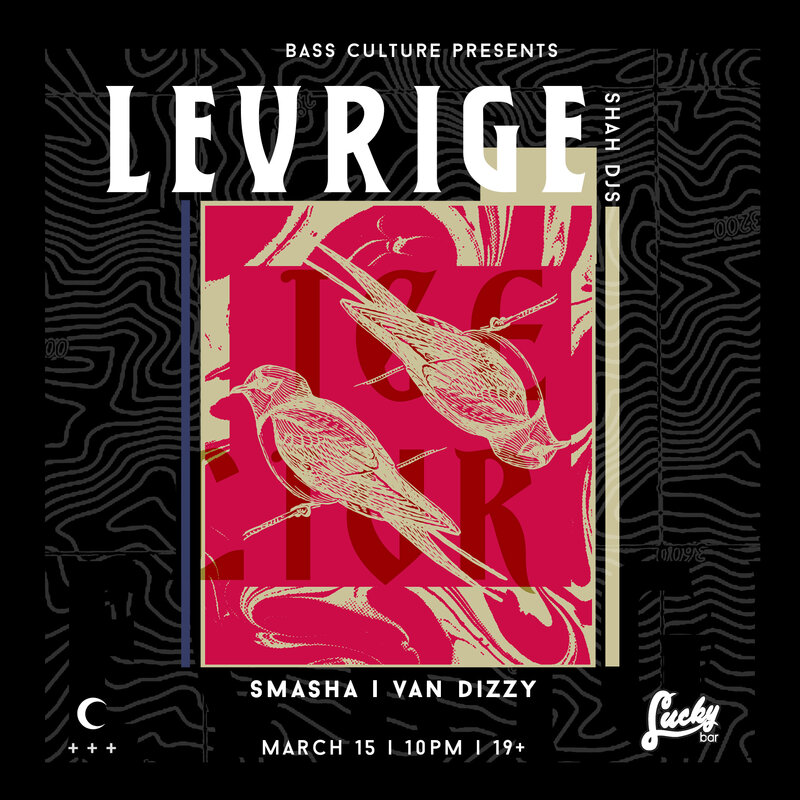 LEVRIGE , SmaSha, Van Dizzy @ Lucky Bar Mar 15 2018 - Jun 10th @ Lucky Bar