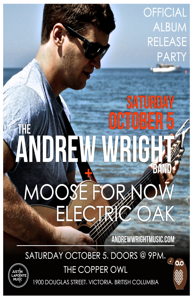 The Andrew Wright Band Record Release Party with Special Guests Moose For Now and Electric Oak: The Andrew Wright Band, Moose For Now, Electric Oak @ Copper Owl Oct 5 2013 - Jun 7th @ Copper Owl