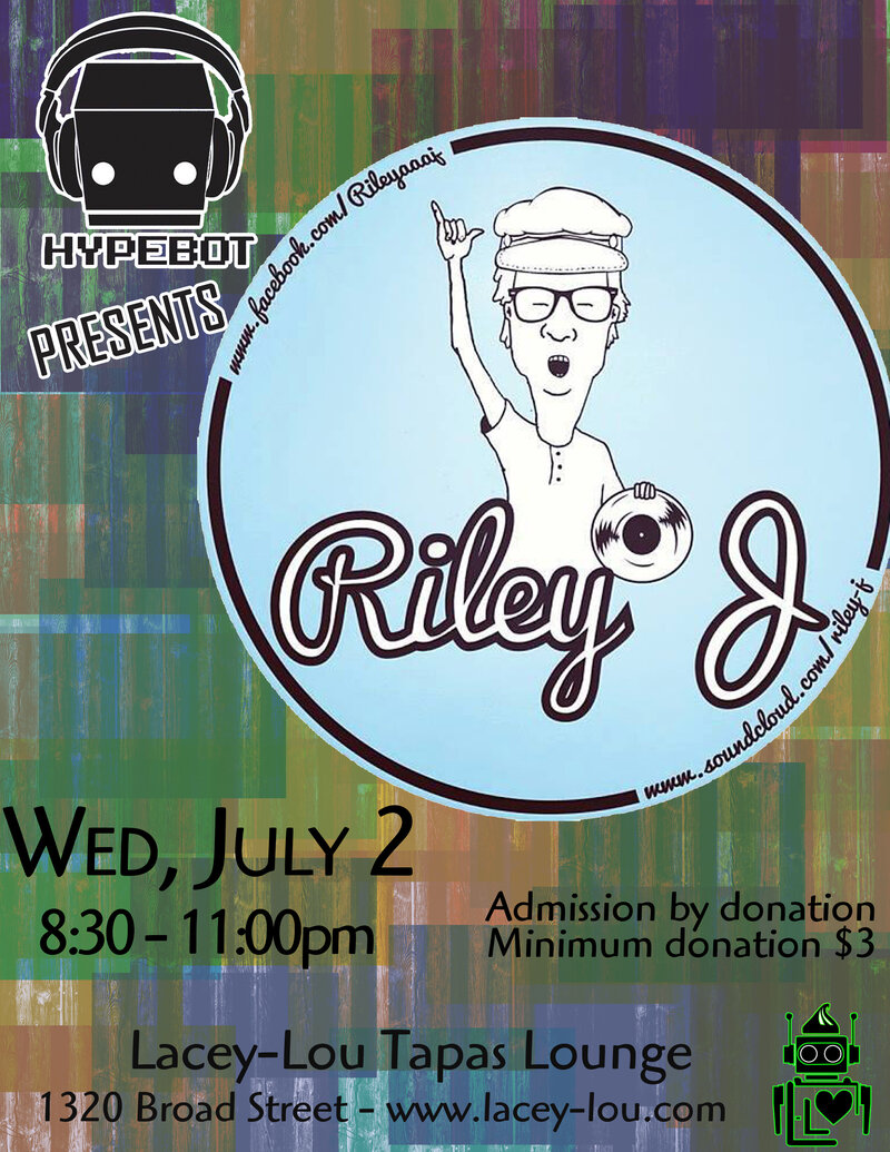 Hype Bot Introduces RileyJ: RileyJ @ Lacey-Lou Tapas Lounge Jul 2 2014 - Jun 7th @ Lacey-Lou Tapas Lounge