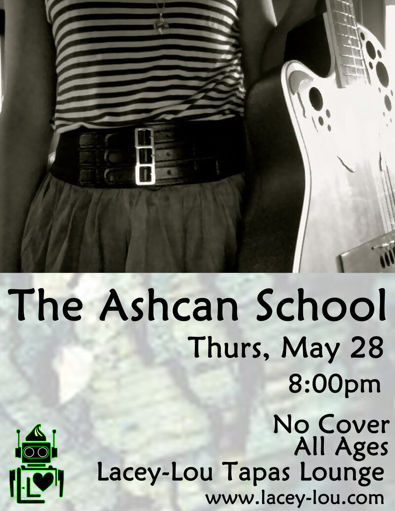 The Ash Can School @ Lacey-Lou Tapas Lounge May 29 2014 - Jun 4th @ Lacey-Lou Tapas Lounge