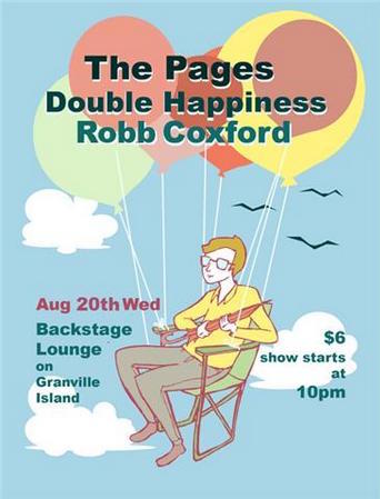The Pages, Double Happiness, Rob Coxford @ Backstage Lounge Aug 20 2008 - May 8th @ Backstage Lounge