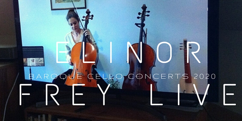 Elinor Frey performs Bach LIVE online: Elinor Frey @ Online Aug 16 2020 - Jun 7th @ Online