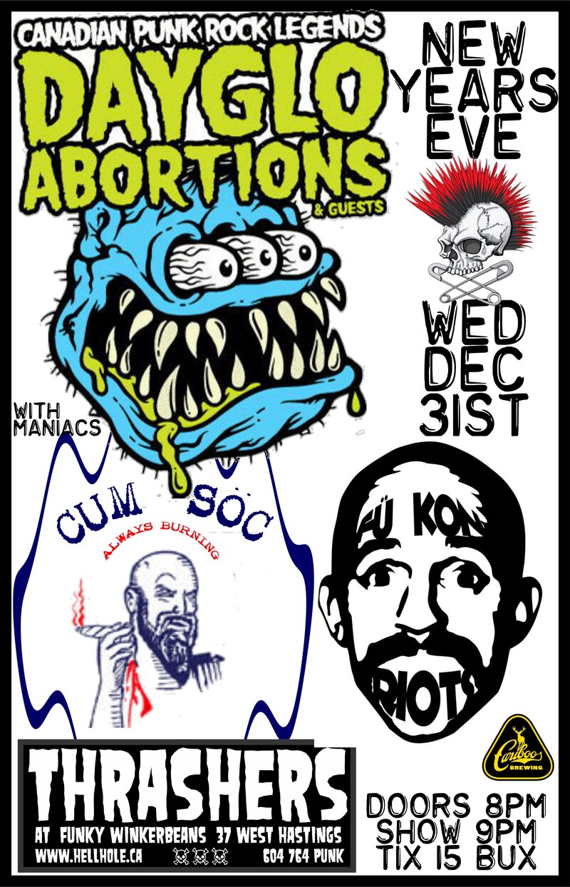 NEW YEARS HIJINX~~: Dayglo Abortions, Cum Soc, Fu Kon Riots @ Funky Winker Beans Dec 31 2014 - May 7th @ Funky Winker Beans