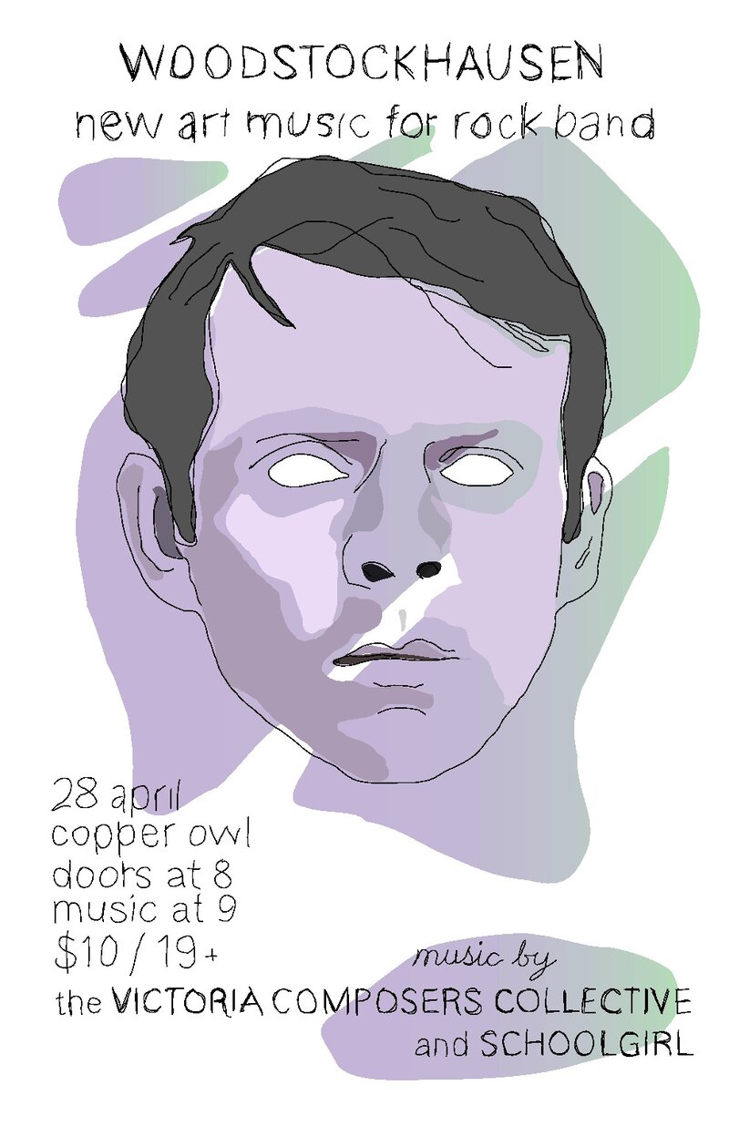 WOODSTOCKHAUSEN: new art music for rock band, featuring the: Victoria Composers Collective, SCHOOLGIRL @ Copper Owl Apr 28 2016 - Jun 5th @ Copper Owl
