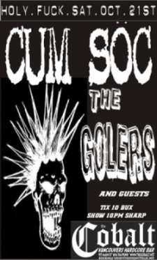 SOCTOBERFEST!!!!: Cum Soc, The Golers, T. B. A., ROCK PILE @ The Former Cobalt Dec 31 1969 - May 9th @ The Former Cobalt