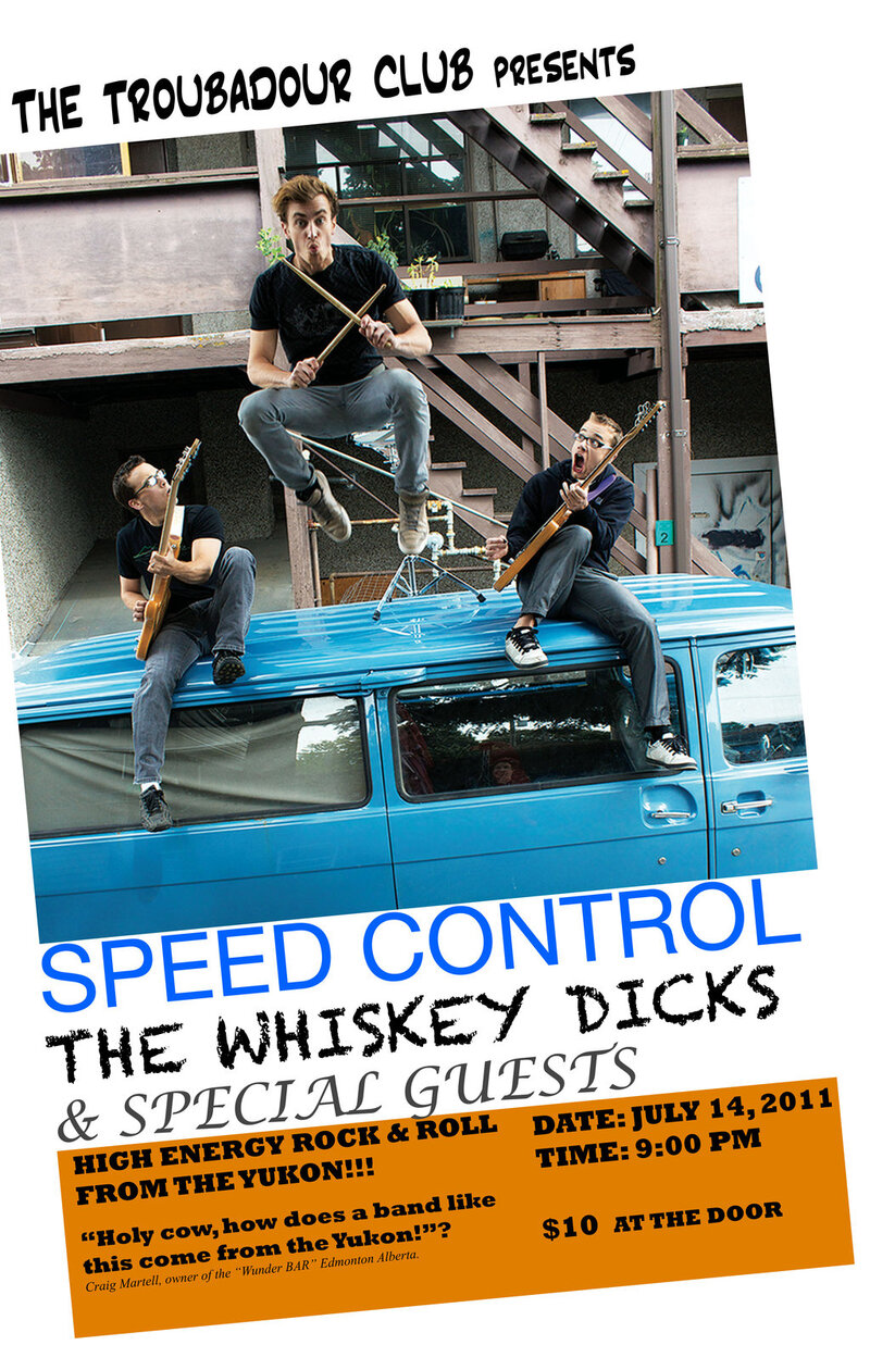 Speed Control, Whiskeydicks @ The Troubadour Club Jul 14 2011 - May 10th @ The Troubadour Club