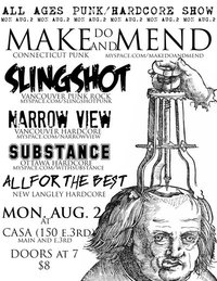 SHOW IS TONIGHT - All Ages Hardcore/Punk featuring: Make Do and Mend, sling shot , NARROW VIEW, Substance, All For The Best @ La Casa Del Artista Aug 2 2010 - May 6th @ La Casa Del Artista
