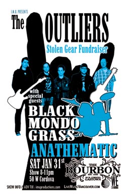 OUTLIERS STOLEN GEAR FUNDRAISER w/: The OUTLIERS , Black Mondo Grass, Anathematic @ The Bourbon Jan 31 2009 - May 15th @ The Bourbon