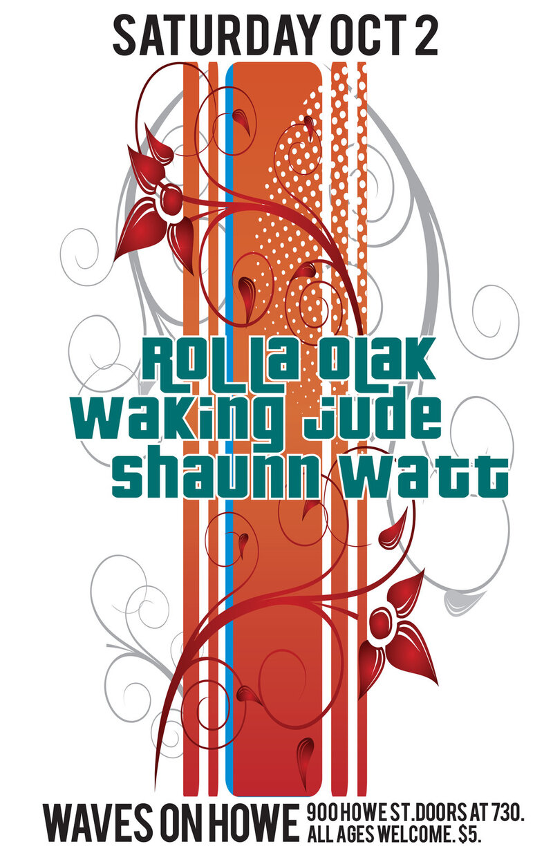 ROLLA OLAK w/ Waking Jude and Shaunn Watt: Rolla Olak, Waking Jude, Shaunn Watt @ Waves on Howe Oct 2 2010 - May 13th @ Waves on Howe
