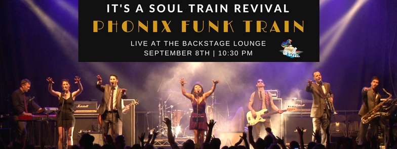 Phonix Funk Train - Live Soul Music Party: The Phonix @ Backstage Lounge Sep 8 2016 - May 17th @ Backstage Lounge