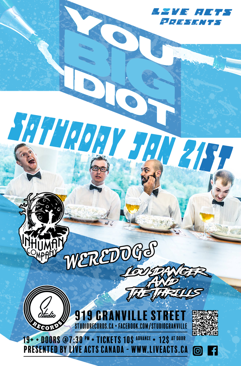 You Big Idiot, Inhuman Company, Weredogs, Lou Danger @ Studio Records Jan 21 2017 - May 1st @ Studio Records